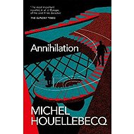 Annihilation - Michel Houellebecq
