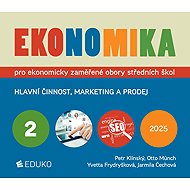 Ekonomika 2 pro ekonomicky zaměřené obory SŠ - Jarmila Čechová  Otto Münch  Petr Klínský