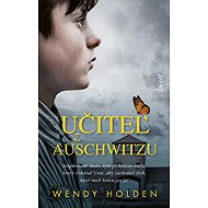 Učiteľ z Auschwitzu (slovensky) - Wendy Holden