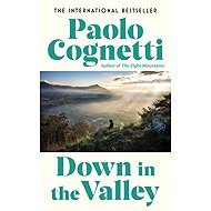 Down in the Valley - Paolo Cognetti