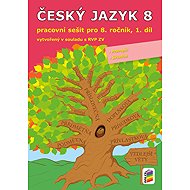 Český jazyk 8, 1. díl (pracovní sešit) - Jaromíra Kvačková  Lidmila Mrázková  Lenka Bičanová