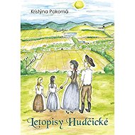 Letopisy Hudčické - Kristýna Pokorná