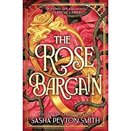 Rose Bargain - Sasha Peyton Smith