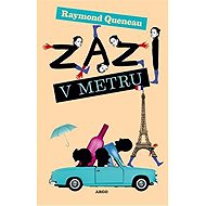Zazi v metru - Raymond Queneau