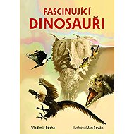 Fascinující dinosauři - Vladimír Socha