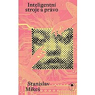 Inteligentní stroje a právo - 