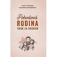 Pohodová rodina krok za krokem - Gary Chapman