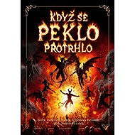 Když se peklo protrhlo - collective of authors  Kristina Haidingerová  Petr Boček