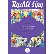 Rychlé šípy 5. díl (sběratelské vydání) - Jaroslav Foglar