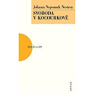 Svoboda v Kocourkově - Johann Nepomuk Nestroy