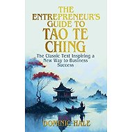 Entrepreneur´s Guide to the Tao Te Ching - 