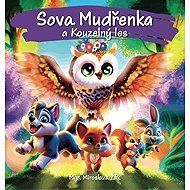 Sova Mudřenka a Kouzelný les - Miroslav Žák
