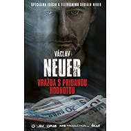 Vražda s pridanou hodnotou (slovensky) - Václav Neuer