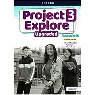 Project Explore Upgraded edition 3 Pracovní sešit s Online Practice - Sylvia Wheeldon
