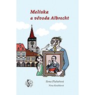 Meliska a vévoda Albrecht - 