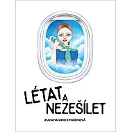 Létat a nezešílet - 