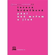 Páni nad mořem a jiné - Tereza Brdečková