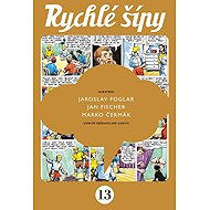 Rychlé šípy 13. díl (sběratelské vydání) - Jaroslav Foglar