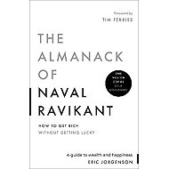 Almanack of Naval Ravikant - Eric Jorgenson