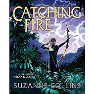 Catching Fire: Illustrated Edition - Suzanne Collins
