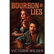Bourbon and Lies - Victoria Wilder