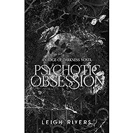 Psychotic Obsession - Leigh Rivers
