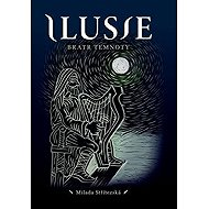 Ilusie - Bratr temnoty - Milada Střítezská