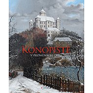 Konopiště v proměnách času - 