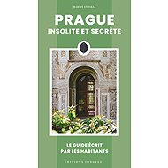 Prague insolite et secrete - Martin Stejskal