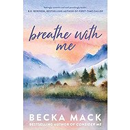 Breathe With Me - Becka Mack