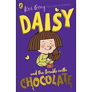 Daisy and the Trouble with Chocolate - Kes Gray