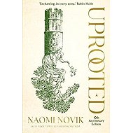 Uprooted - Naomi Novik