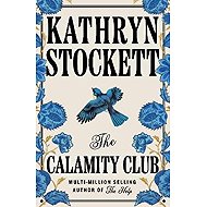 Calamity Club - Kathryn Stockettová