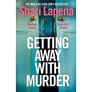 Getting Away With Murder - Shari Lapena