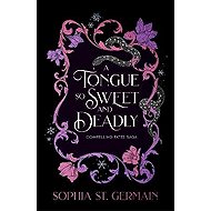 A Tongue so Sweet and Deadly - Sophia St. Germain