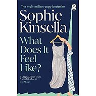 What Does it Feel Like? - Sophie Kinsella