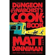 Dungeon Anarchist´s Cookbook - Matt Dinniman