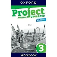 Project Fourth Edition Upgraded edition 3 Workbook - Tom Hutchinson