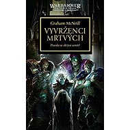 Warhammer 40 000 Vyvrženci mrtvých - Graham McNeill