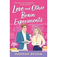 Love and Other Brain Experiments - 
