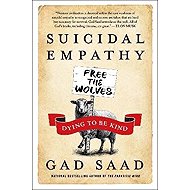 Suicidal Empathy - Gad Saad