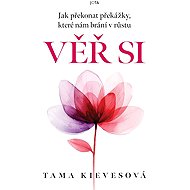 Věř si - Tama Kieves