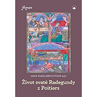 Život svaté Radegundy z Poitiers - 