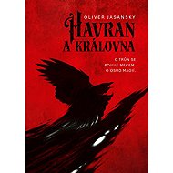 Havran a královna - Oliver Jasanský