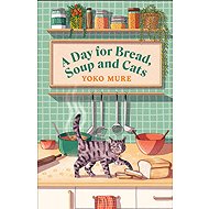 Day for Bread, Soup and Cats - 