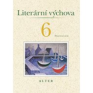 Literární výchova k Čítance 6 - Pracovní sešit - Hana Staudková  Miroslava Horáčková