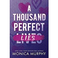 Thousand Perfect Lies - Monica Murphy