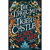 Magician of Tiger Castle - Louis Sachar