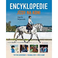 Encyklopedie jízdy na koni - Jagoda Bojarczuk