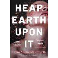 Heap Earth Upon It - 